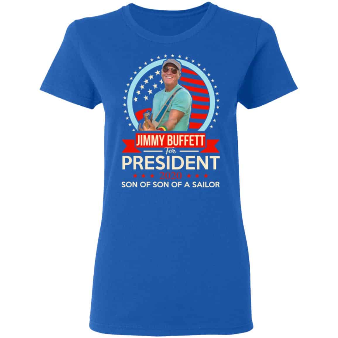 Jimmy Buffett For President 2020 Son Of Son Of A Sailor Shirt, Hoodie, Tank