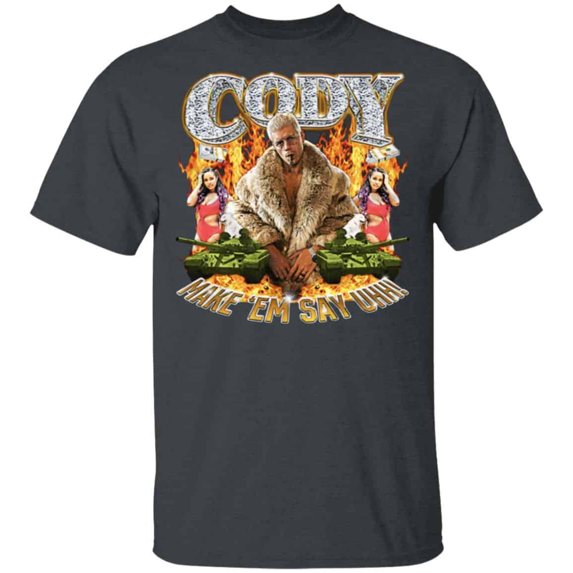 Cody Rhodes Most Ridiculous Make ’em Say Uhh Shirt, Hoodie, Tank