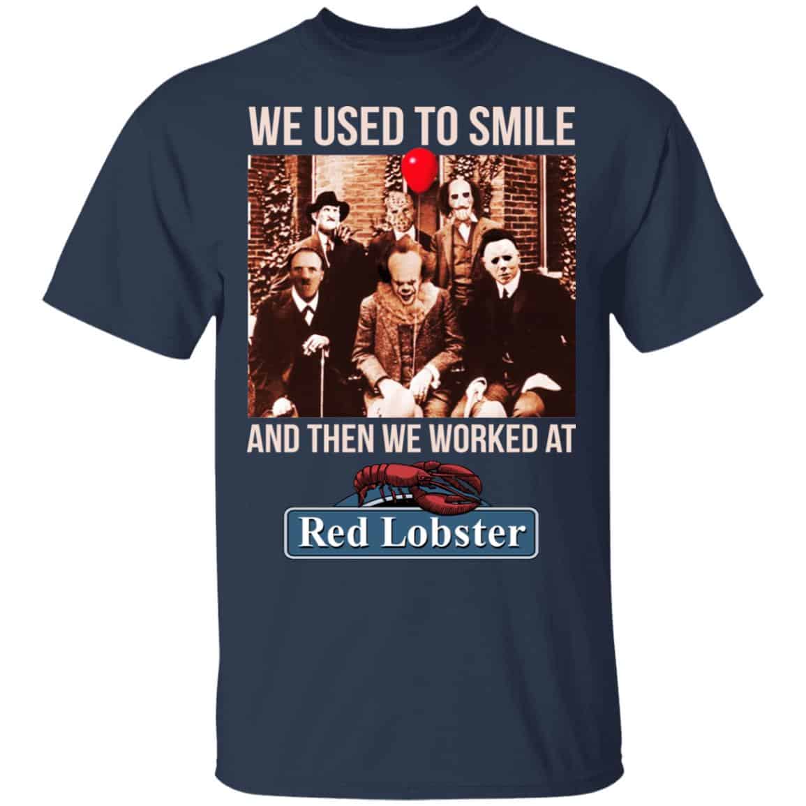 We Used To Smile And Then We Worked At Red Lobster Shirt, Hoodie, Tank