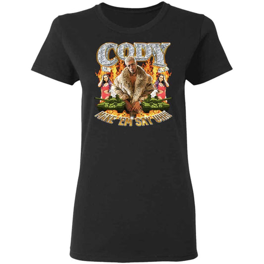 Cody Rhodes Most Ridiculous Make ’em Say Uhh Shirt, Hoodie, Tank
