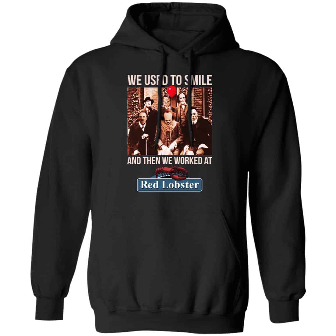 We Used To Smile And Then We Worked At Red Lobster Shirt, Hoodie, Tank