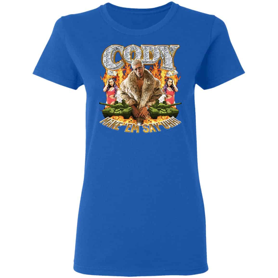 Cody Rhodes Most Ridiculous Make ’em Say Uhh Shirt, Hoodie, Tank