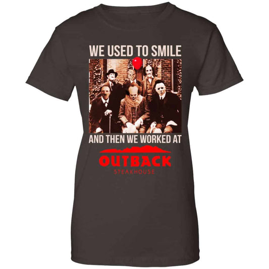 We Used To Smile And Then We Worked At Outback Steakhouse Shirt, Hoodie, Tank