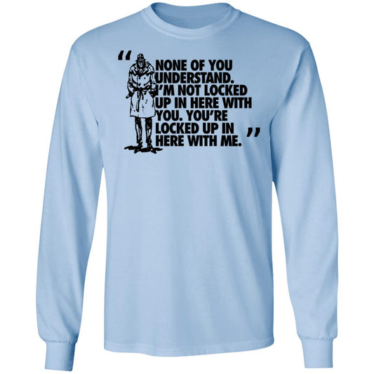 Rorschach None Of You Understand I’m Not Locked Up In Here With You Shirt, Hoodie, Tank