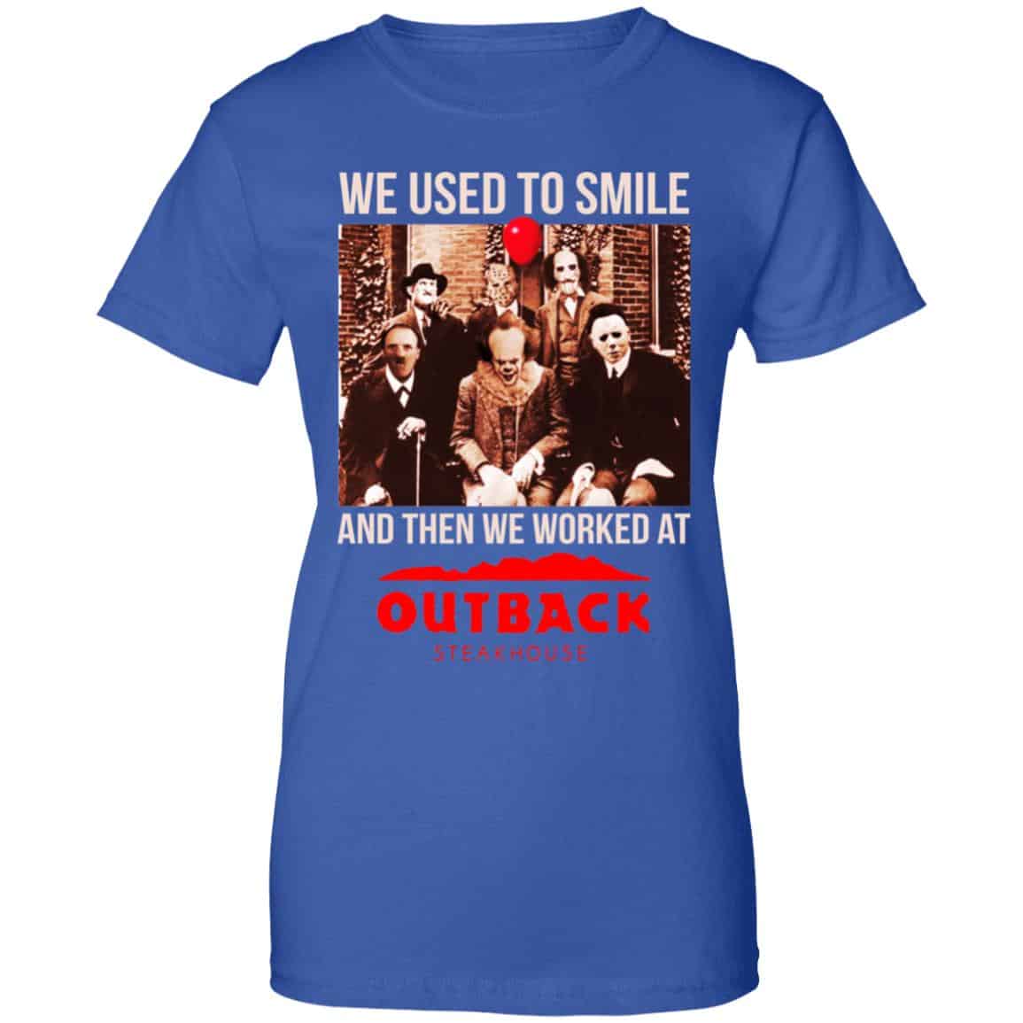 We Used To Smile And Then We Worked At Outback Steakhouse Shirt, Hoodie, Tank