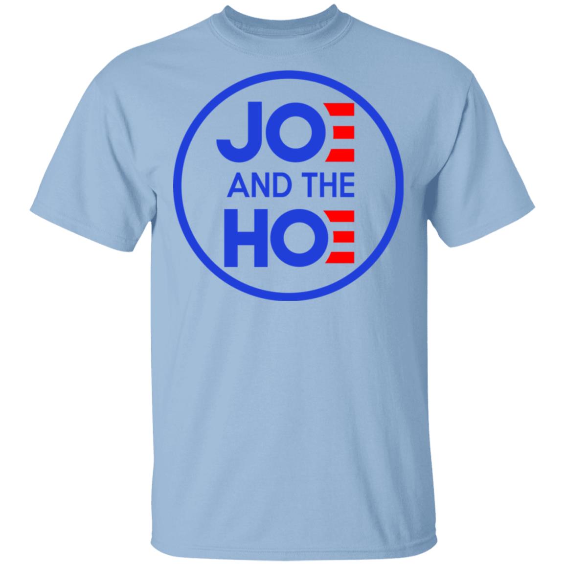 
	Jo And The Ho Joe And The Hoe Shirt, Hoodie, Tank
