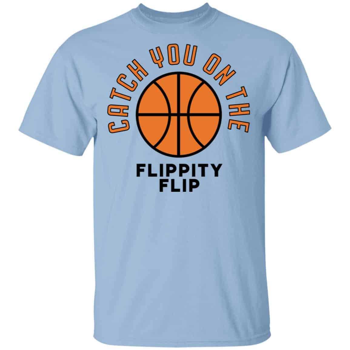 The Office Catch You On The Flippity Flip Shirt, Hoodie, Tank