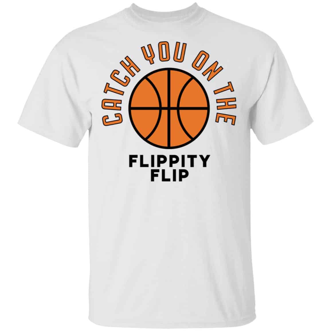 The Office Catch You On The Flippity Flip Shirt, Hoodie, Tank