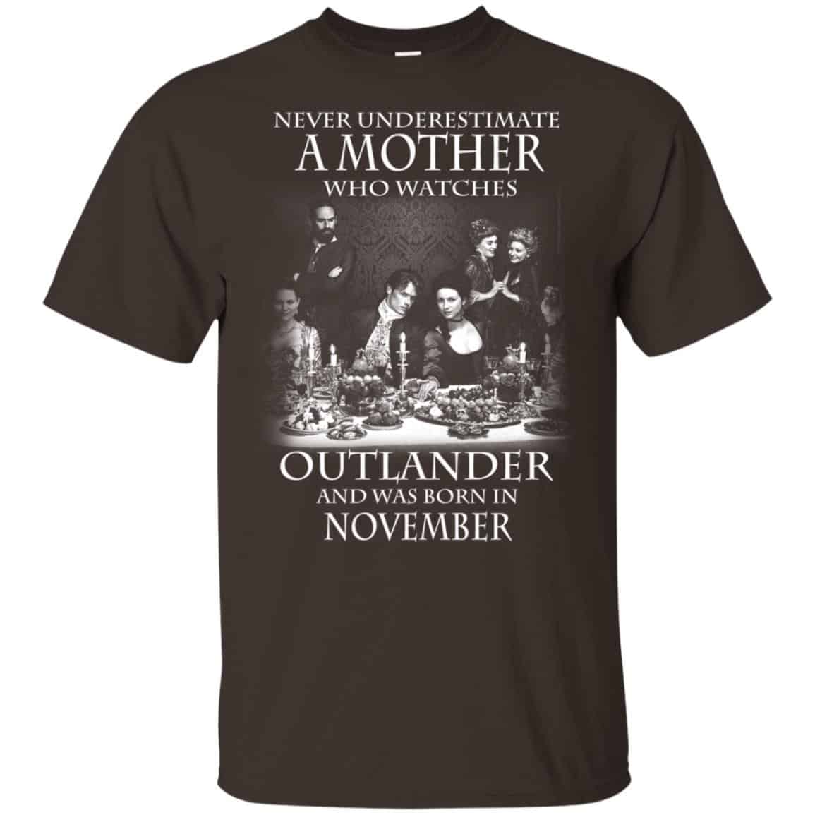 A Mother Who Watches Outlander And Was Born In November T-Shirts, Hoodie, Tank