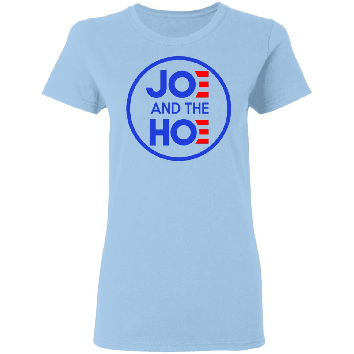 Jo And The Ho Joe And The Hoe Shirt, Hoodie, Tank