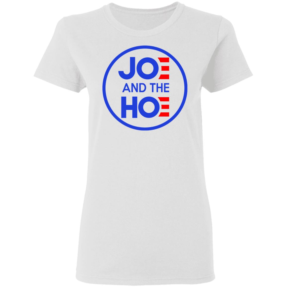 Jo And The Ho Joe And The Hoe Shirt, Hoodie, Tank