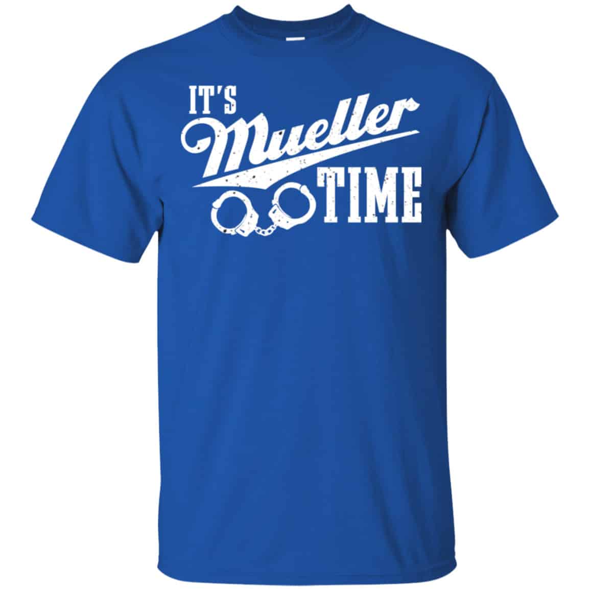 It’s Mueller Time Shirt, Hoodie, Tank