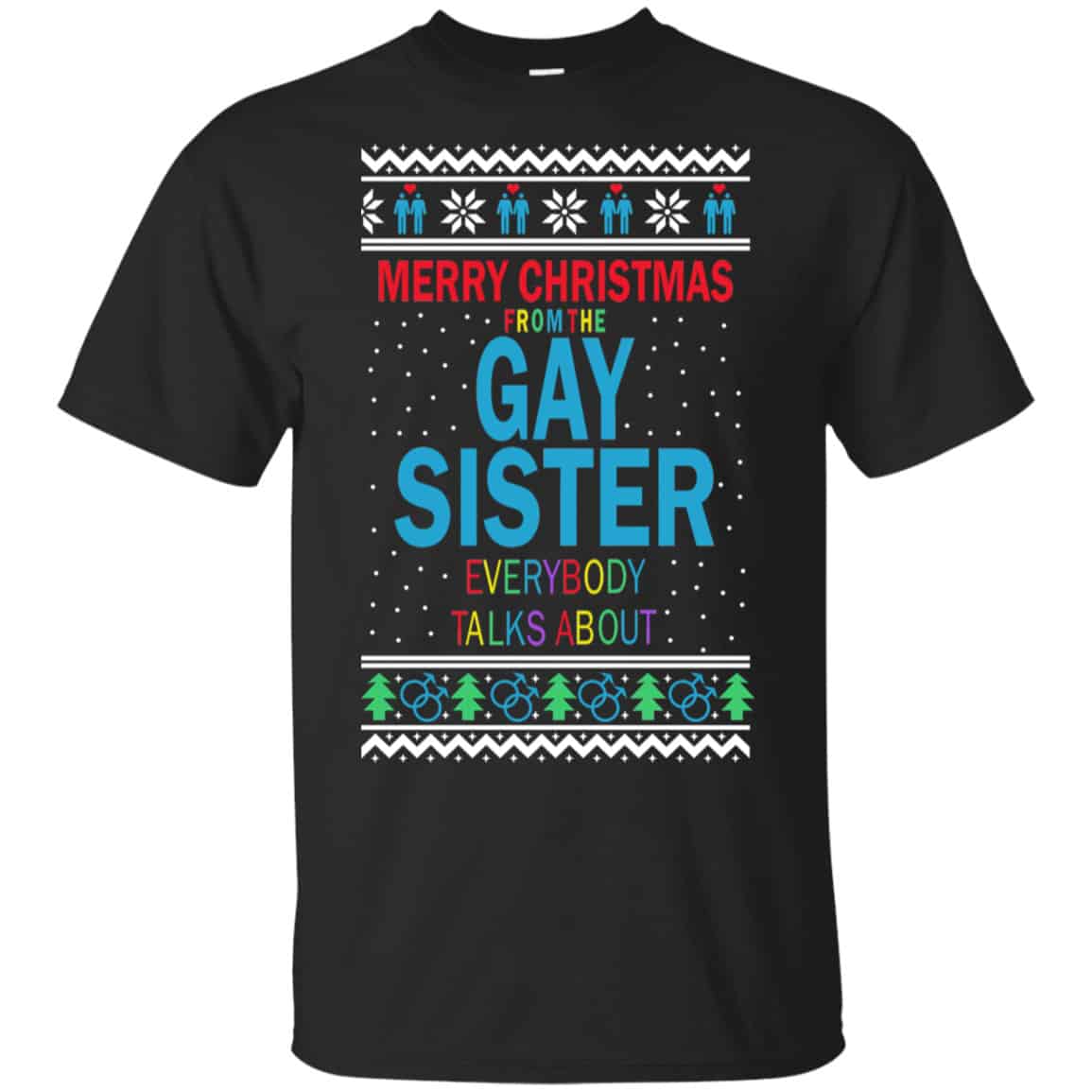 Merry Christmas From The Gay Sister Everybody Talks About Shirt, Hoodie, Tank