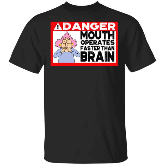 Warning Mouth Operates Faster Than Brain Shirt, Hoodie, Tank