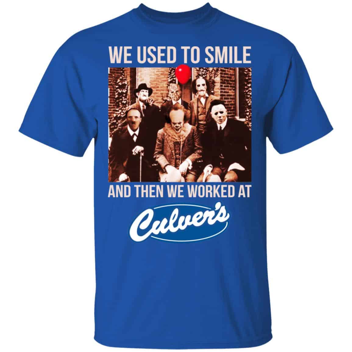 We Used To Smile And Then We Worked At Culver’s Shirt, Hoodie, Tank