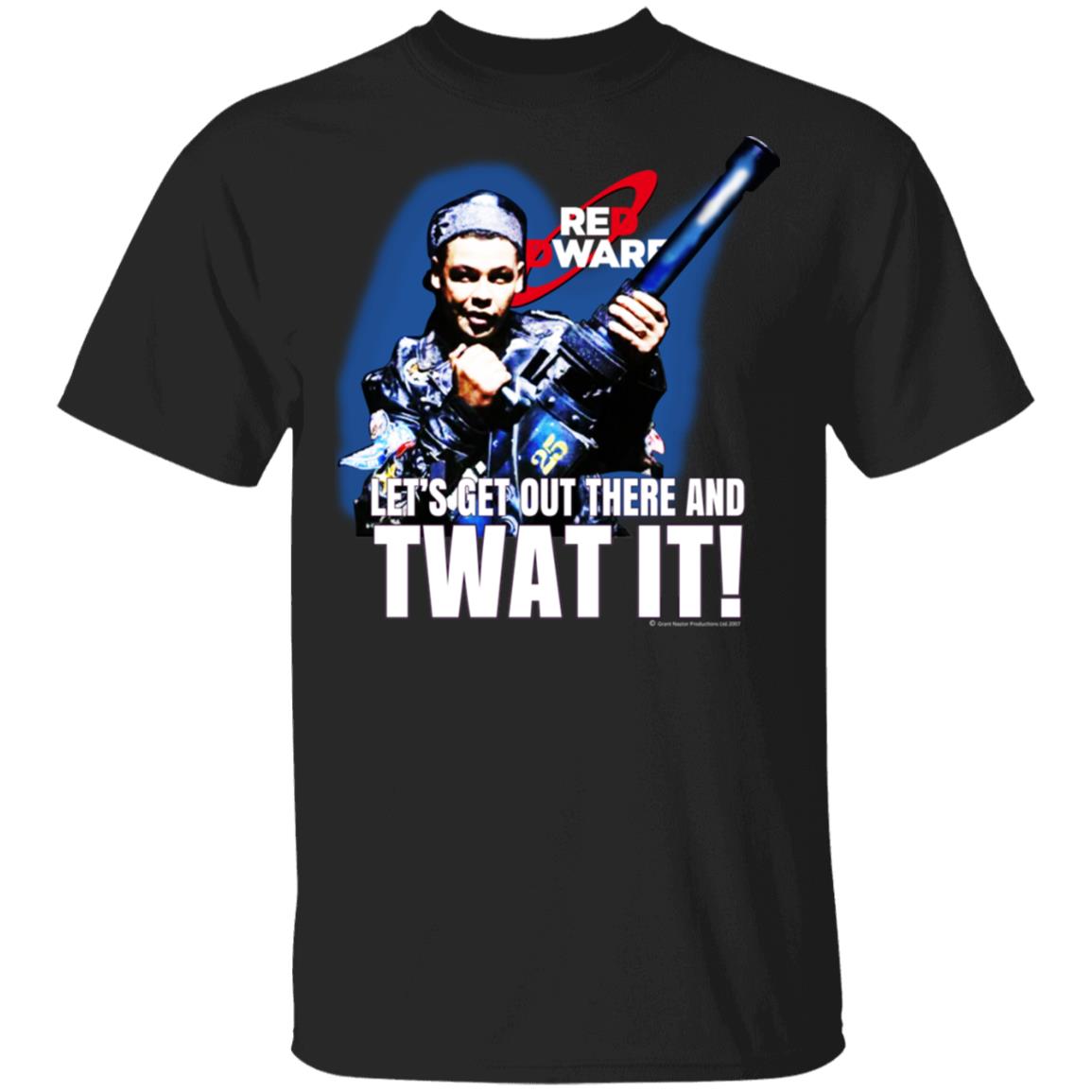 Red Dwarf Let’s Get Out There And Twat It Shirt, Hoodie, Tank
