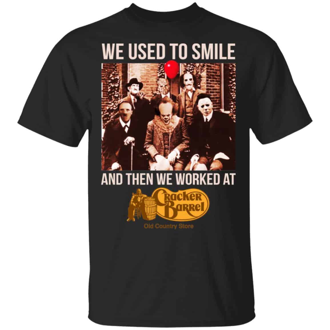 We Used To Smile And Then We Worked At Cracker Barrel Shirt, Hoodie, Tank