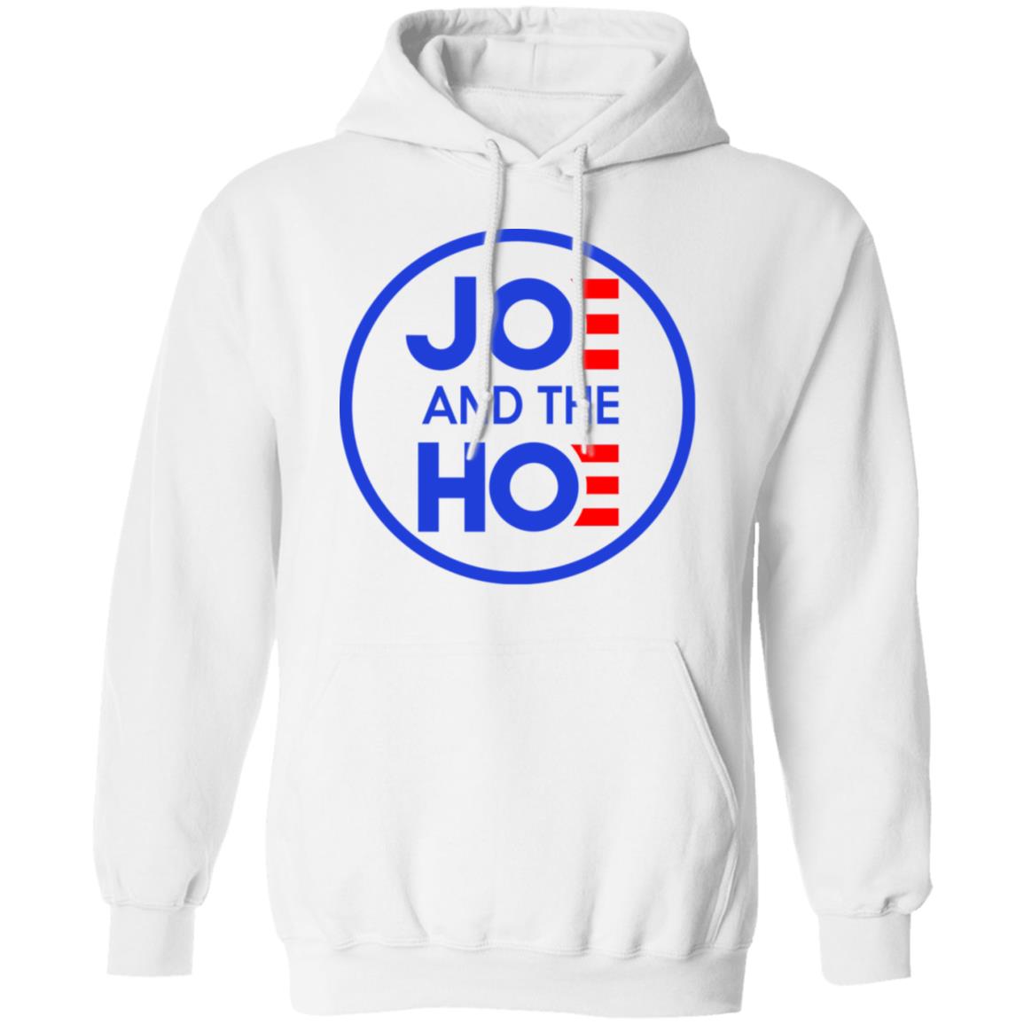 Jo And The Ho Joe And The Hoe Shirt, Hoodie, Tank