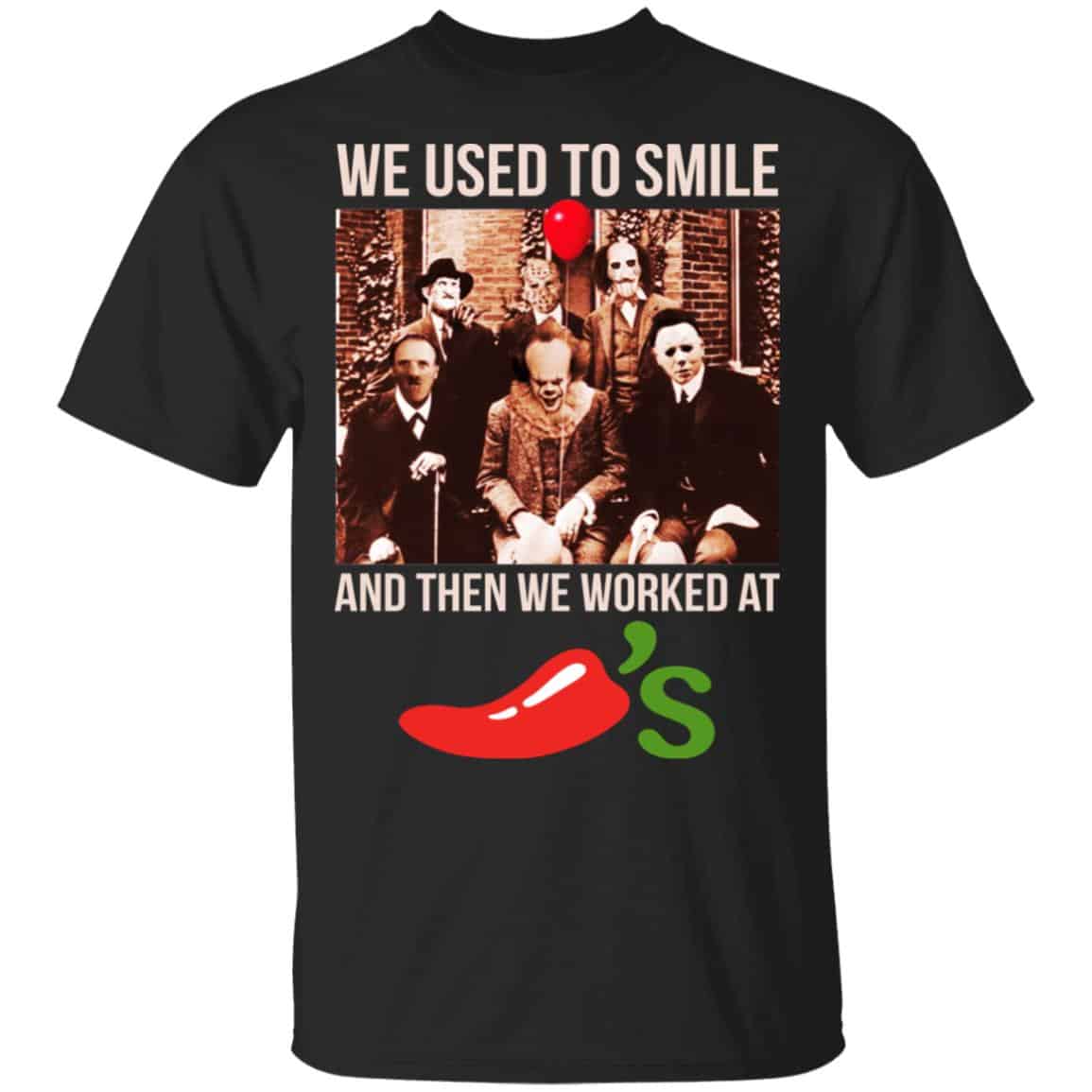 We Used To Smile And Then We Worked At Chili’s Grill & Bar Shirt, Hoodie, Tank