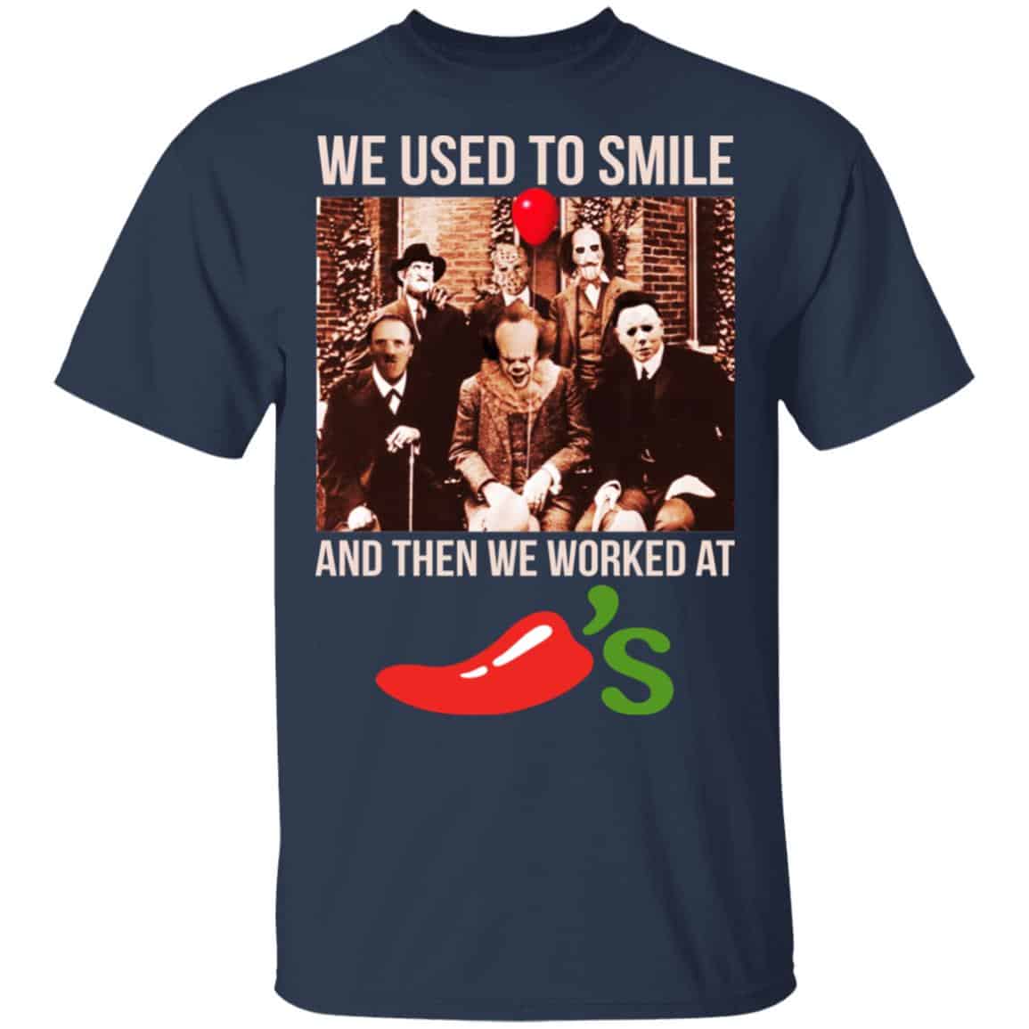 We Used To Smile And Then We Worked At Chili’s Grill & Bar Shirt, Hoodie, Tank