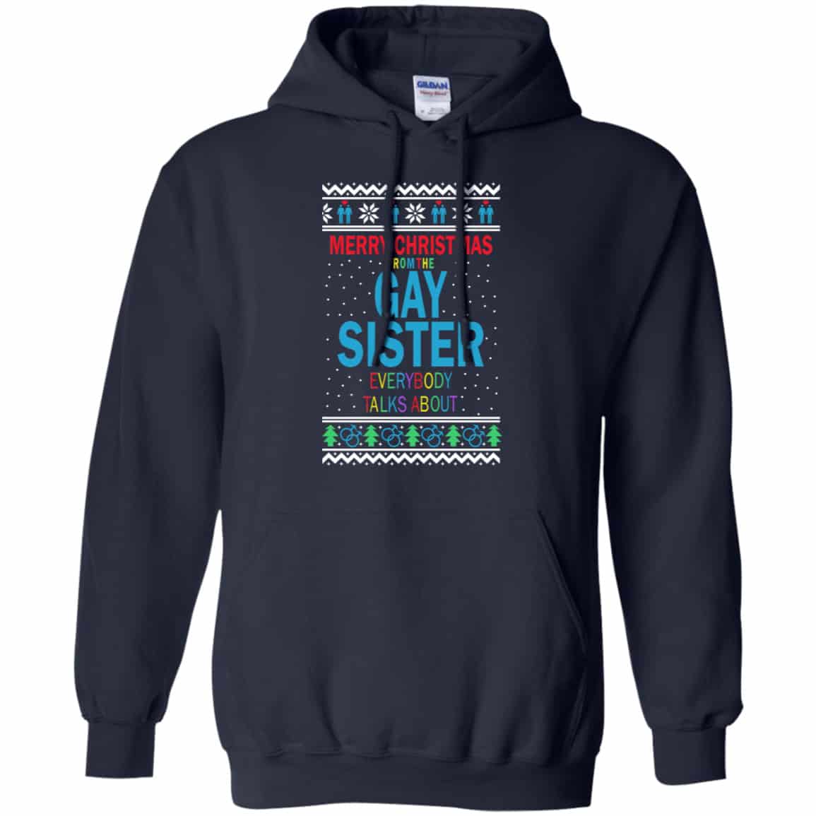 Merry Christmas From The Gay Sister Everybody Talks About Shirt, Hoodie, Tank