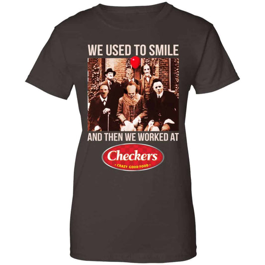 We Used To Smile And Then We Worked At Checkers and Rally’s Shirt, Hoodie, Tank