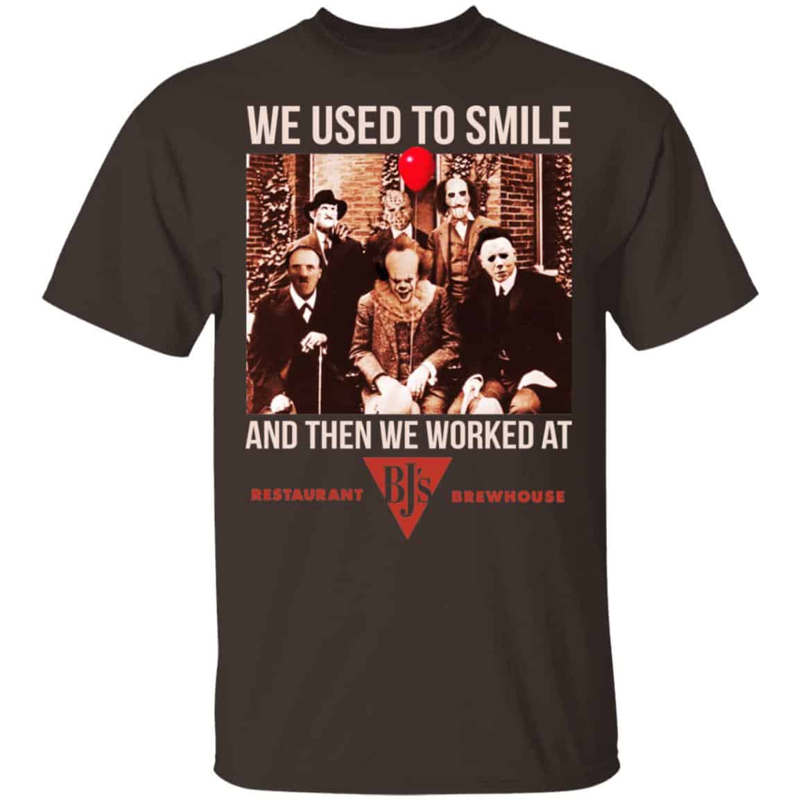 We Used To Smile And Then We Worked At BJ’s Restaurants Shirt, Hoodie, Tank