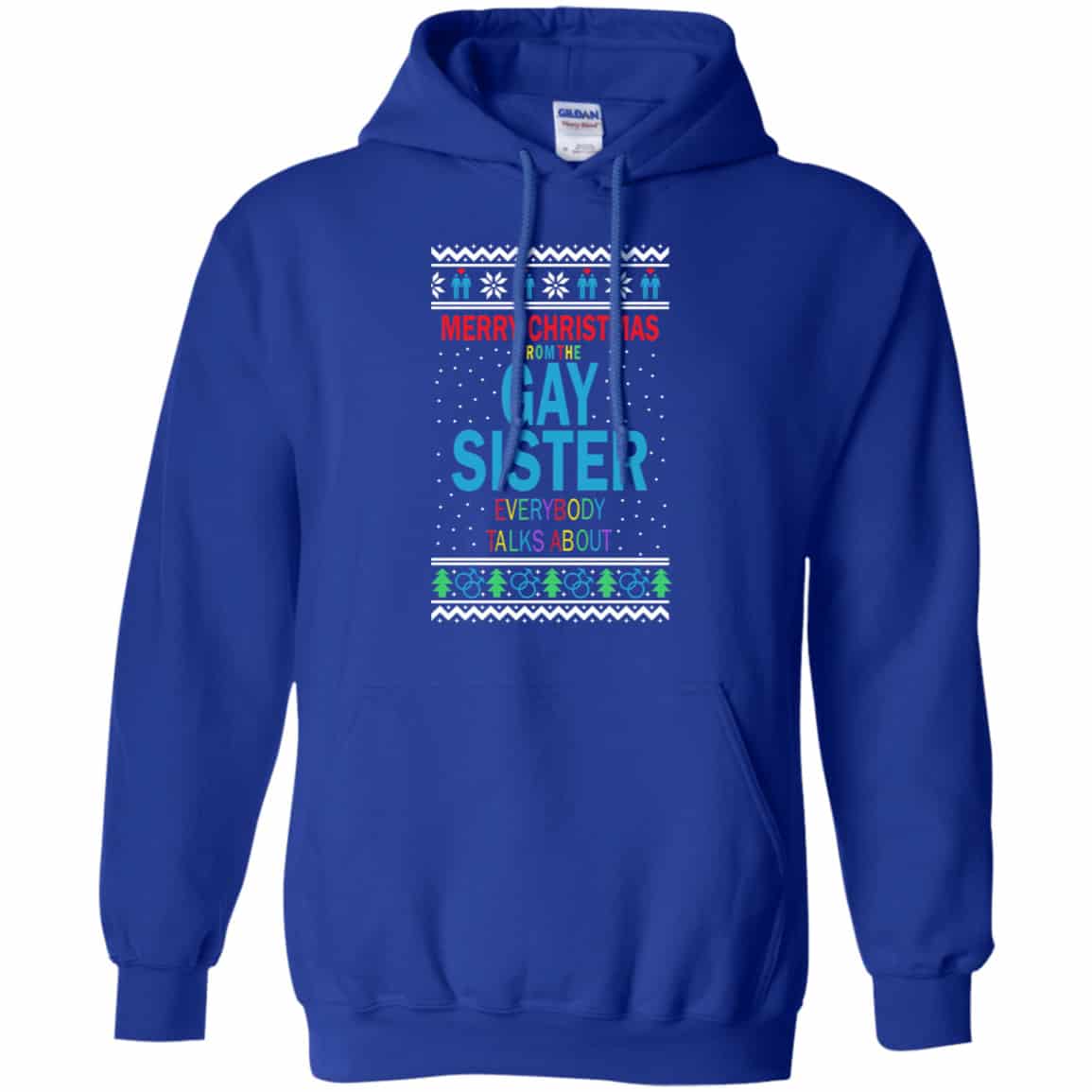 Merry Christmas From The Gay Sister Everybody Talks About Shirt, Hoodie, Tank