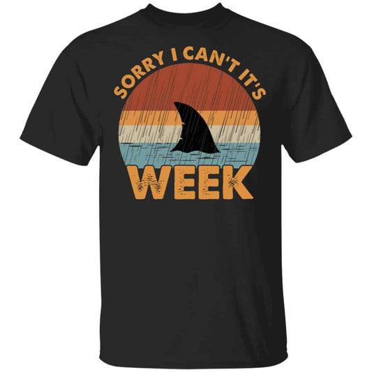 
	Sharks Week Sorry I Can For Shark Lover Shirt, Hoodie, Tank
