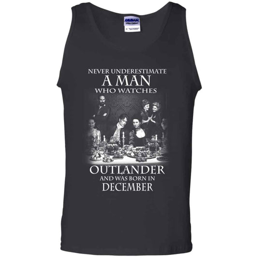
	A Man Who Watches Outlander And Was Born In December T-Shirts, Hoodie, Tank