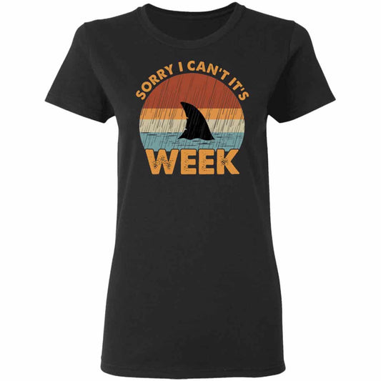 Sharks Week Sorry I Can For Shark Lover Shirt, Hoodie, Tank
