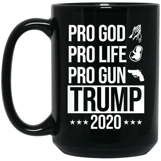 
	Pro God Pro Life Pro Gun Pro Donald Trump 2020 Mug