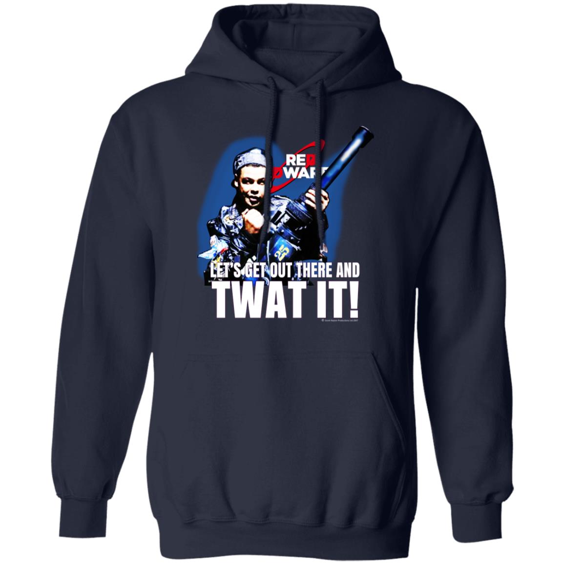 Red Dwarf Let’s Get Out There And Twat It Shirt, Hoodie, Tank