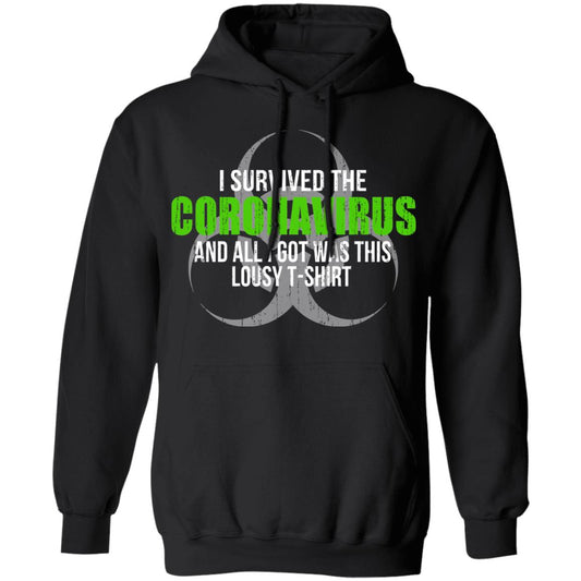 I Survived The Coronavirus And All I Got Was This Loust T-Shirt Humor Shirt, Hoodie, Tank