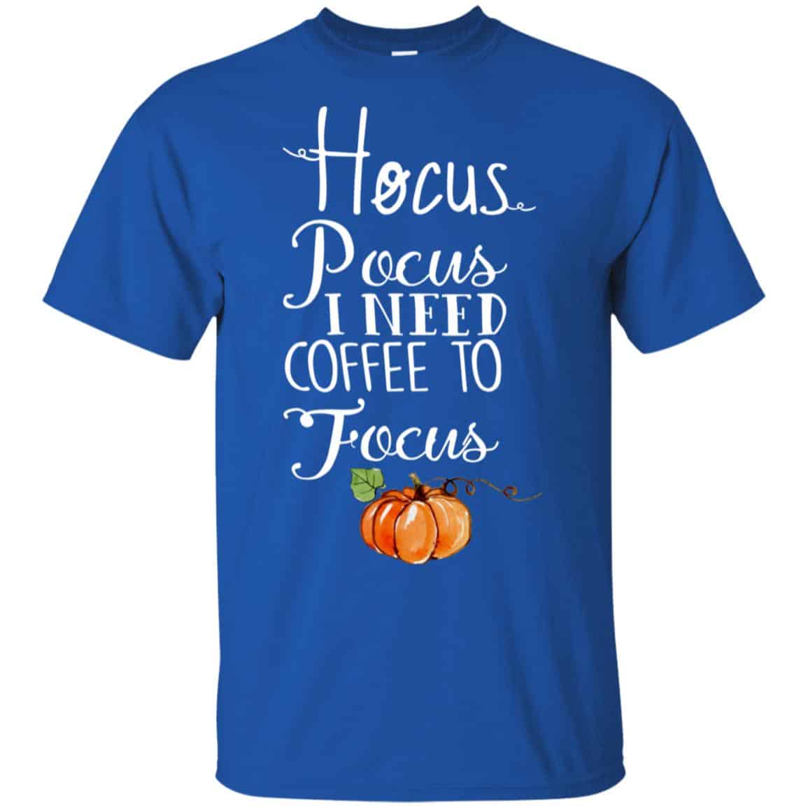 Hocus Pocus I Need Coffee To Focus Halloween Shirt, Hoodie, Tank