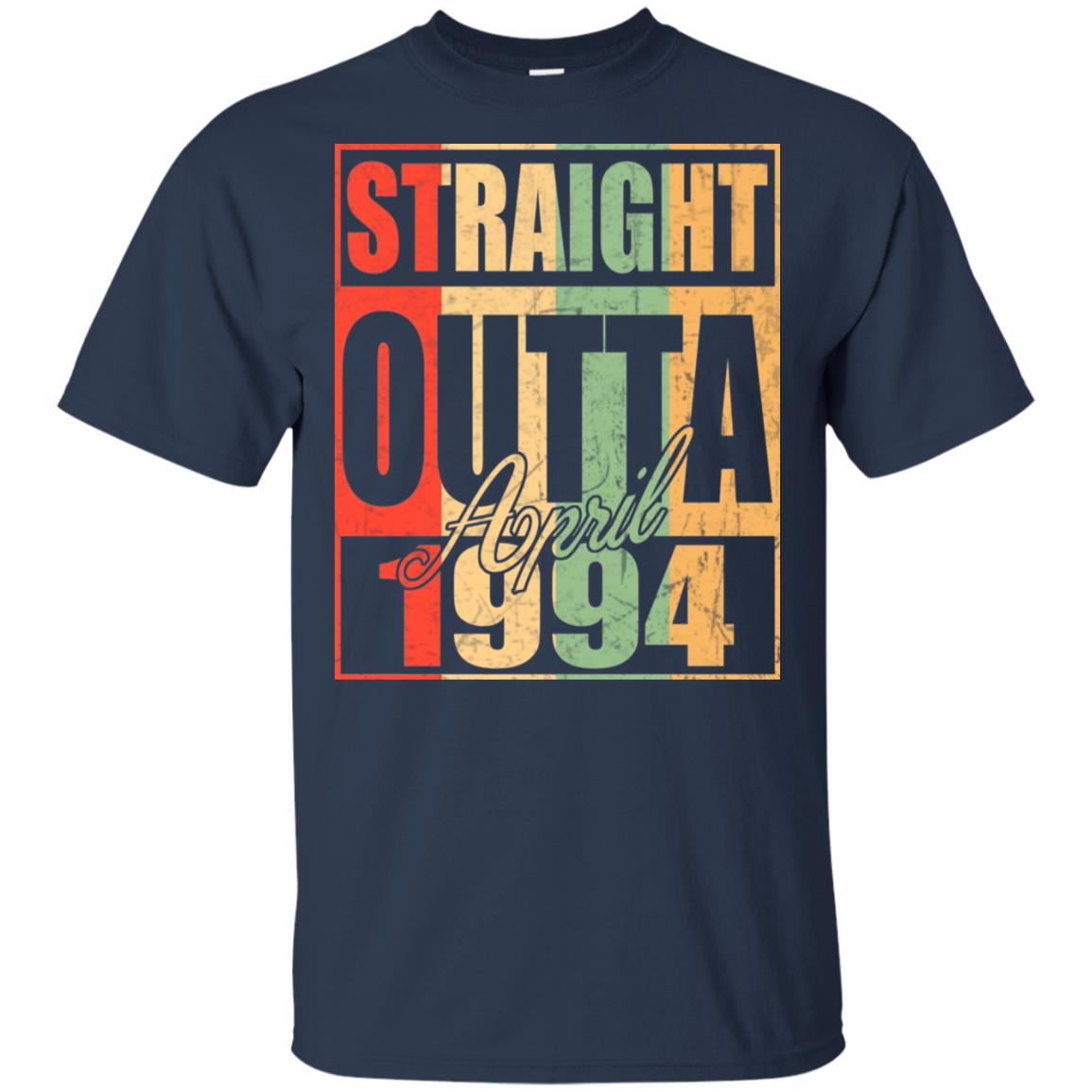 Vintage Straight Outta April 1994 Birthday T-Shirts, Hoodie, Tank