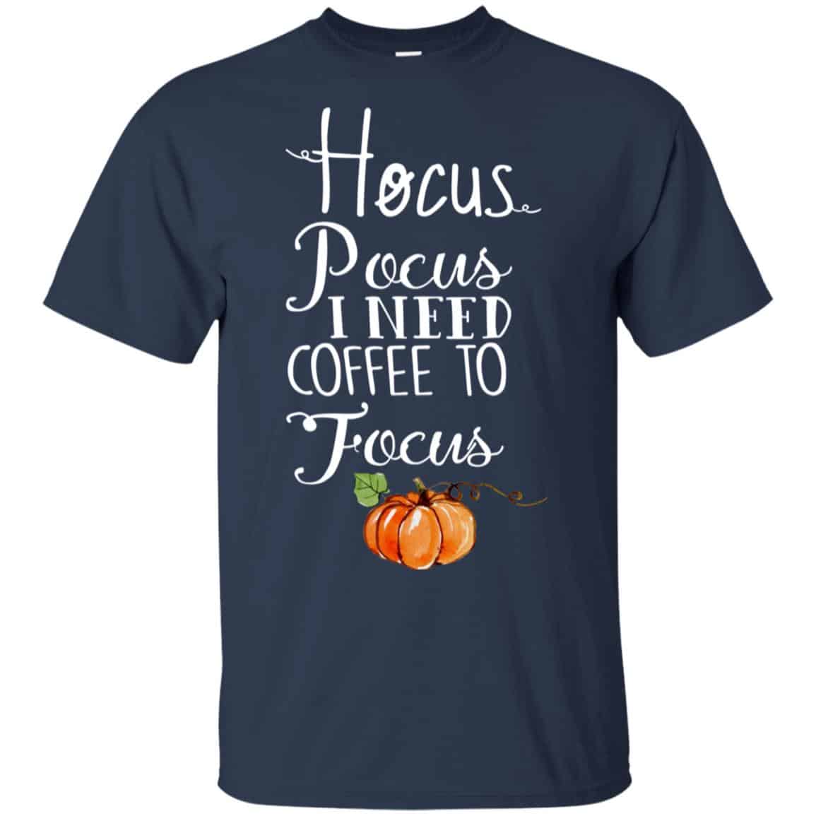 Hocus Pocus I Need Coffee To Focus Halloween Shirt, Hoodie, Tank