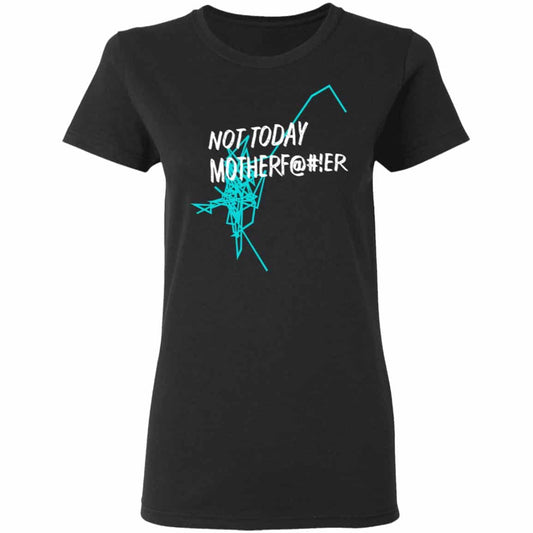 
	Not Today Motherf@#!er Shirt, Hoodie, Tank
