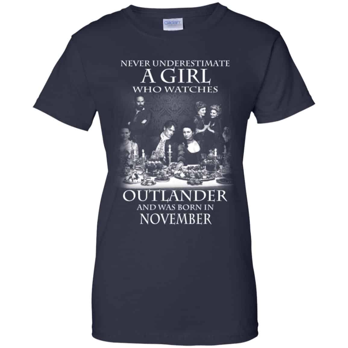 A Girl Who Watches Outlander And Was Born In November T-Shirts, Hoodie, Tank