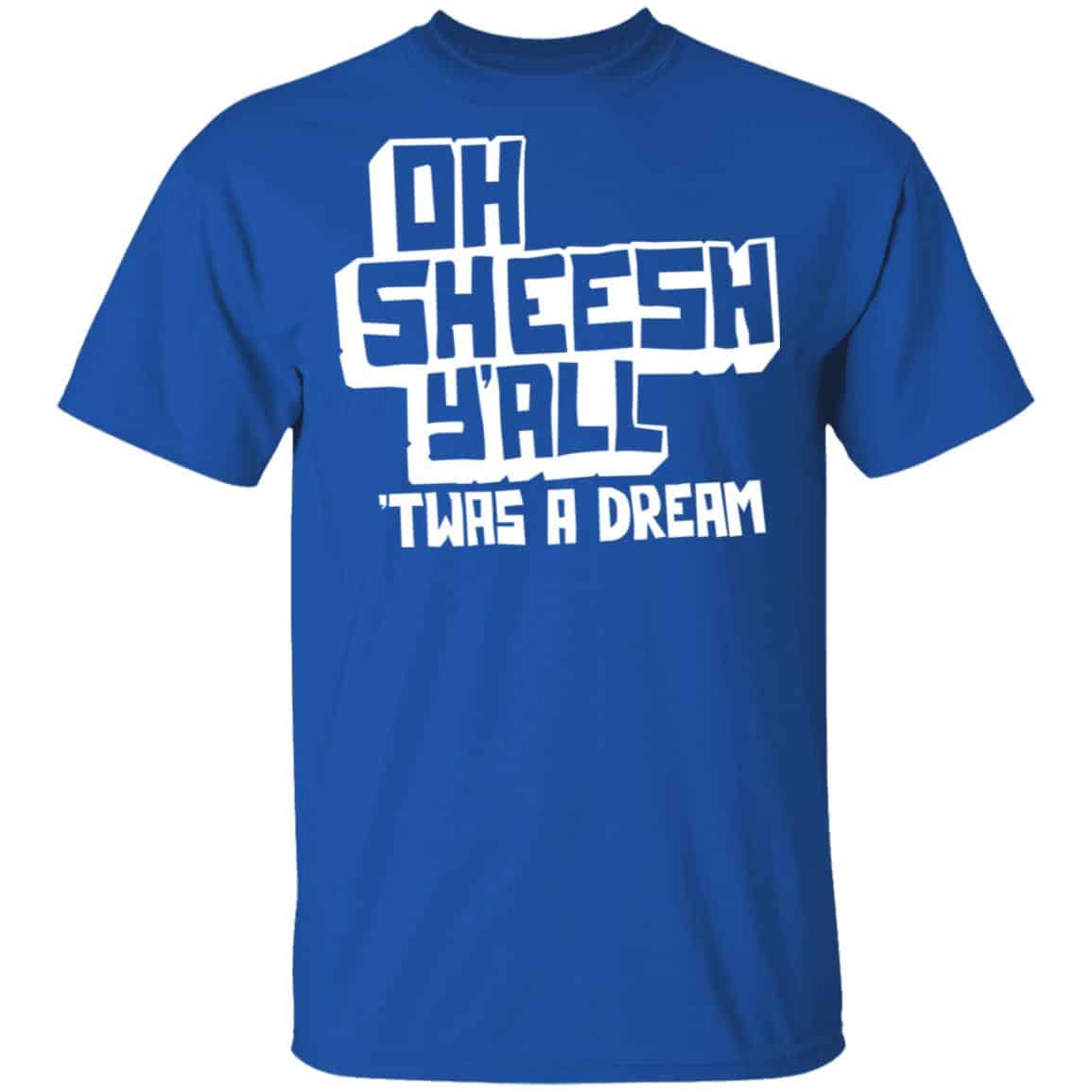 Jake And Amir Oh Sheesh Y’All Twas A Dream Shirt, Hoodie, Tank