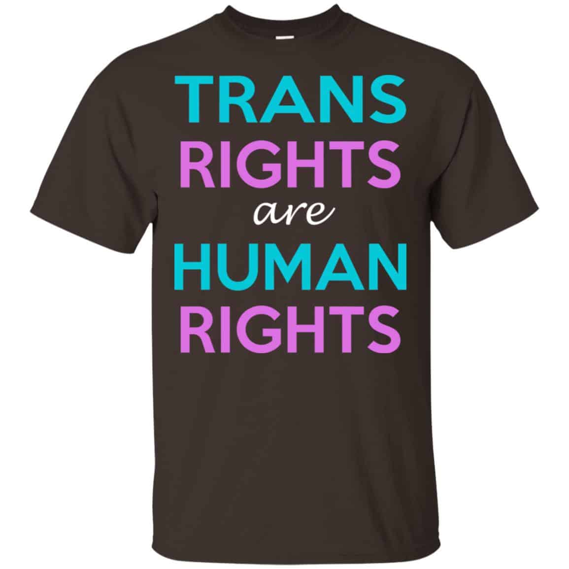 Trans Rights Are Human Rights Shirt, Hoodie, Tank