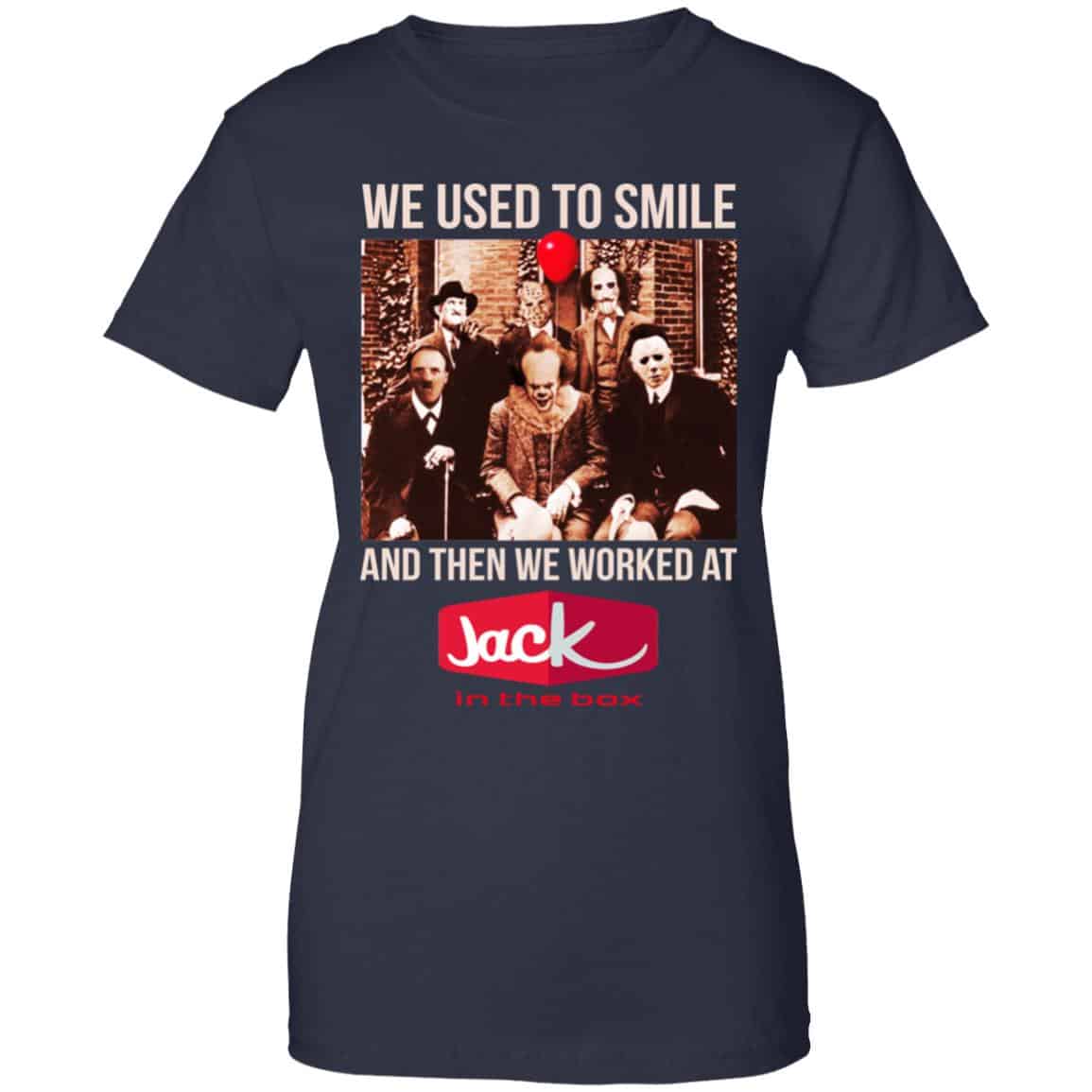 We Used To Smile And Then We Worked At Jack In The Box Shirt, Hoodie, Tank