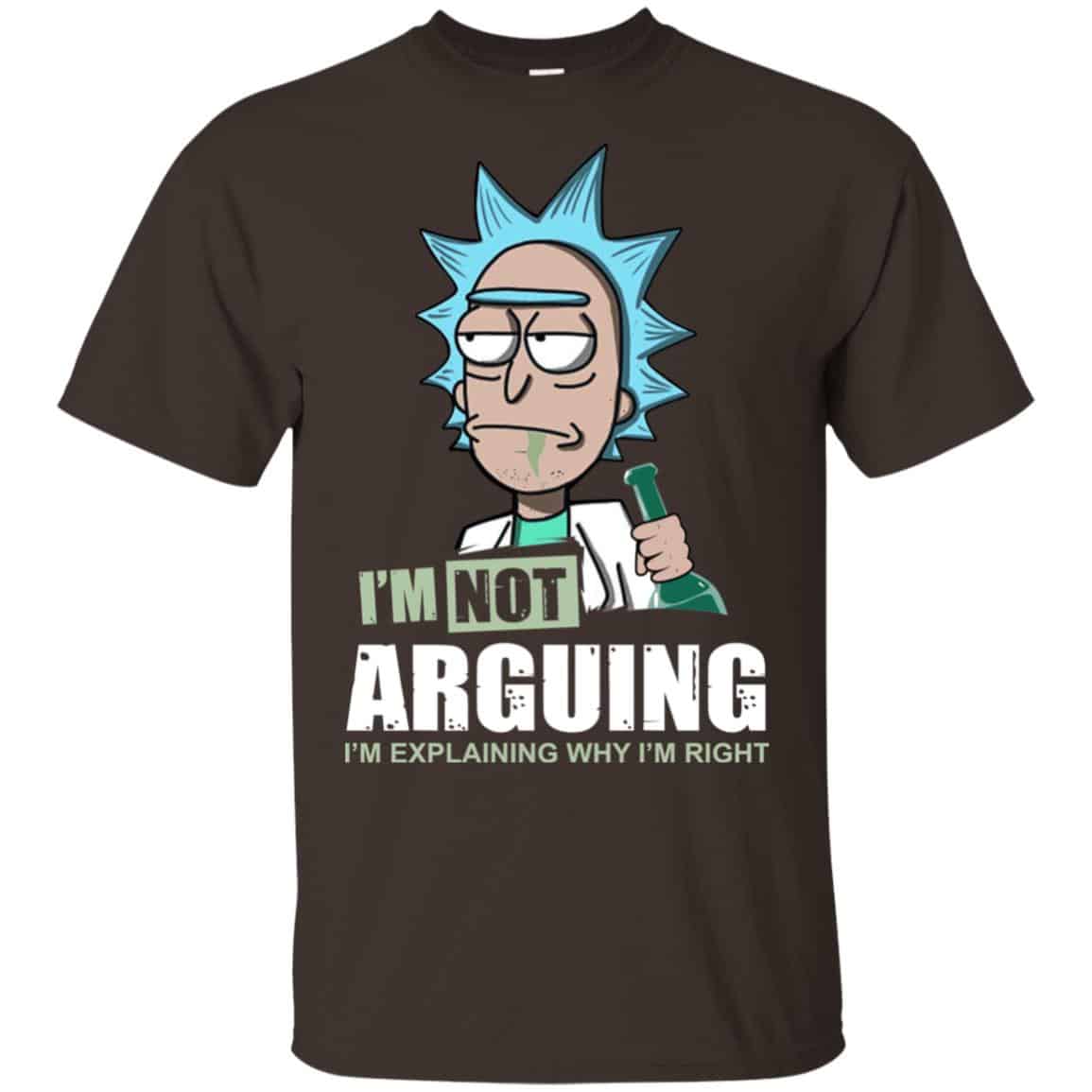 I’m Not Arguing I’m Explaining Why I’m Right Rick And Morty Shirt, Hoodie, Tank