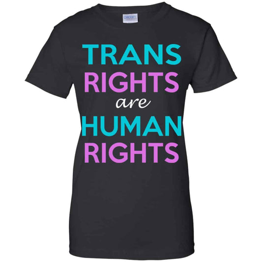 
	Trans Rights Are Human Rights Shirt, Hoodie, Tank