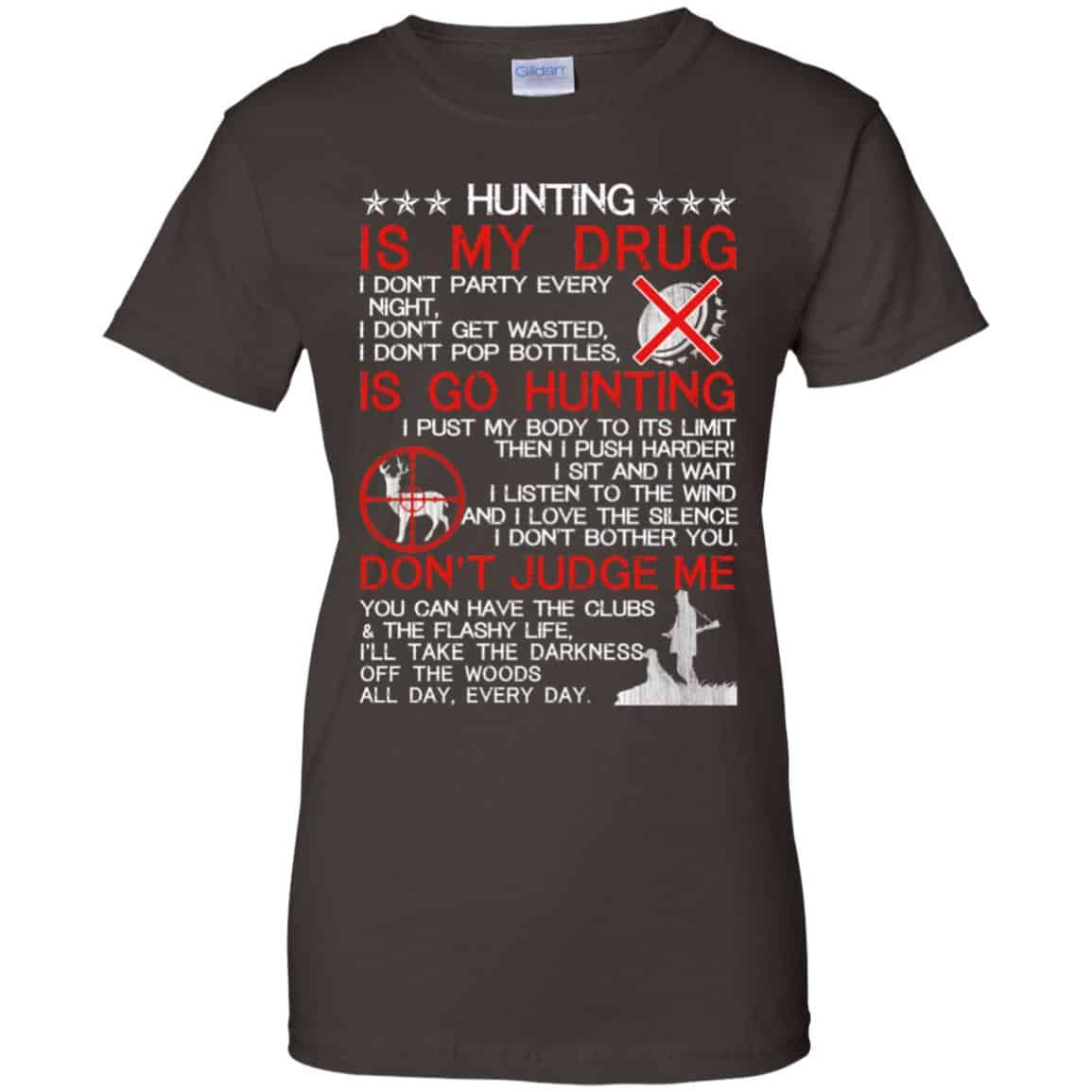 Hunting Is My Drug T-Shirts, Hoodie, Tank