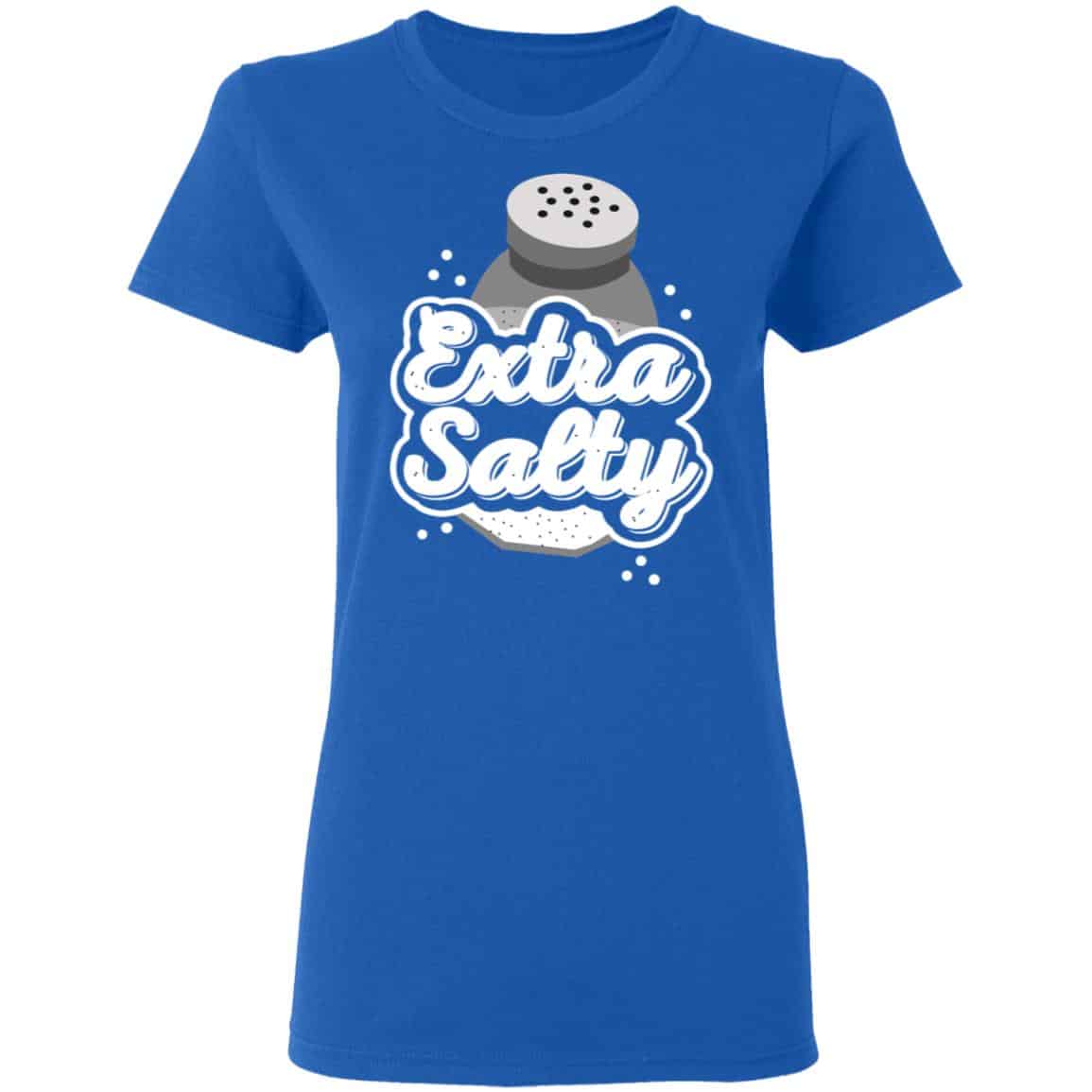 Extra Salty Shirt, Hoodie, Tank