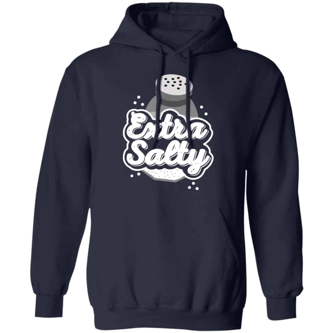 Extra Salty Shirt, Hoodie, Tank