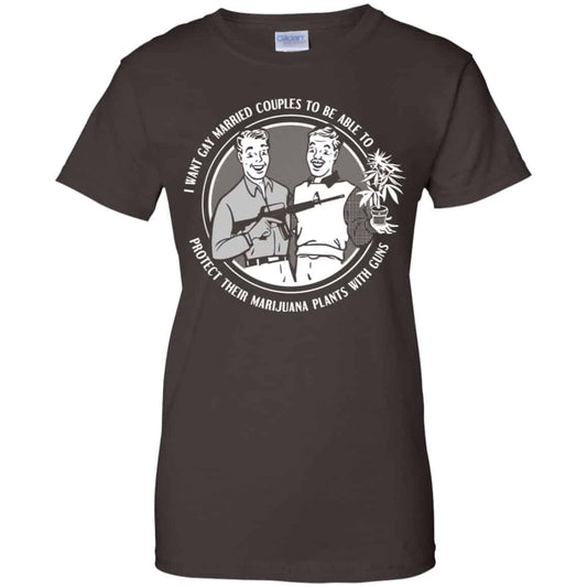 I Want Gay Married Couples To Be Able To Protect Their Marijuana Plants With Guns Shirt, Hoodie, Tank