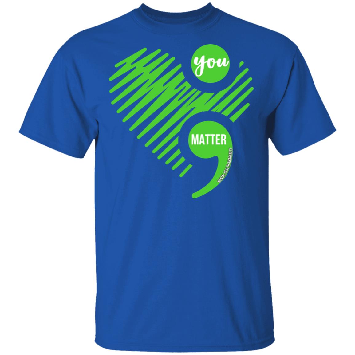 You Matter Mental Health Awareness Shirt, Hoodie, Tank