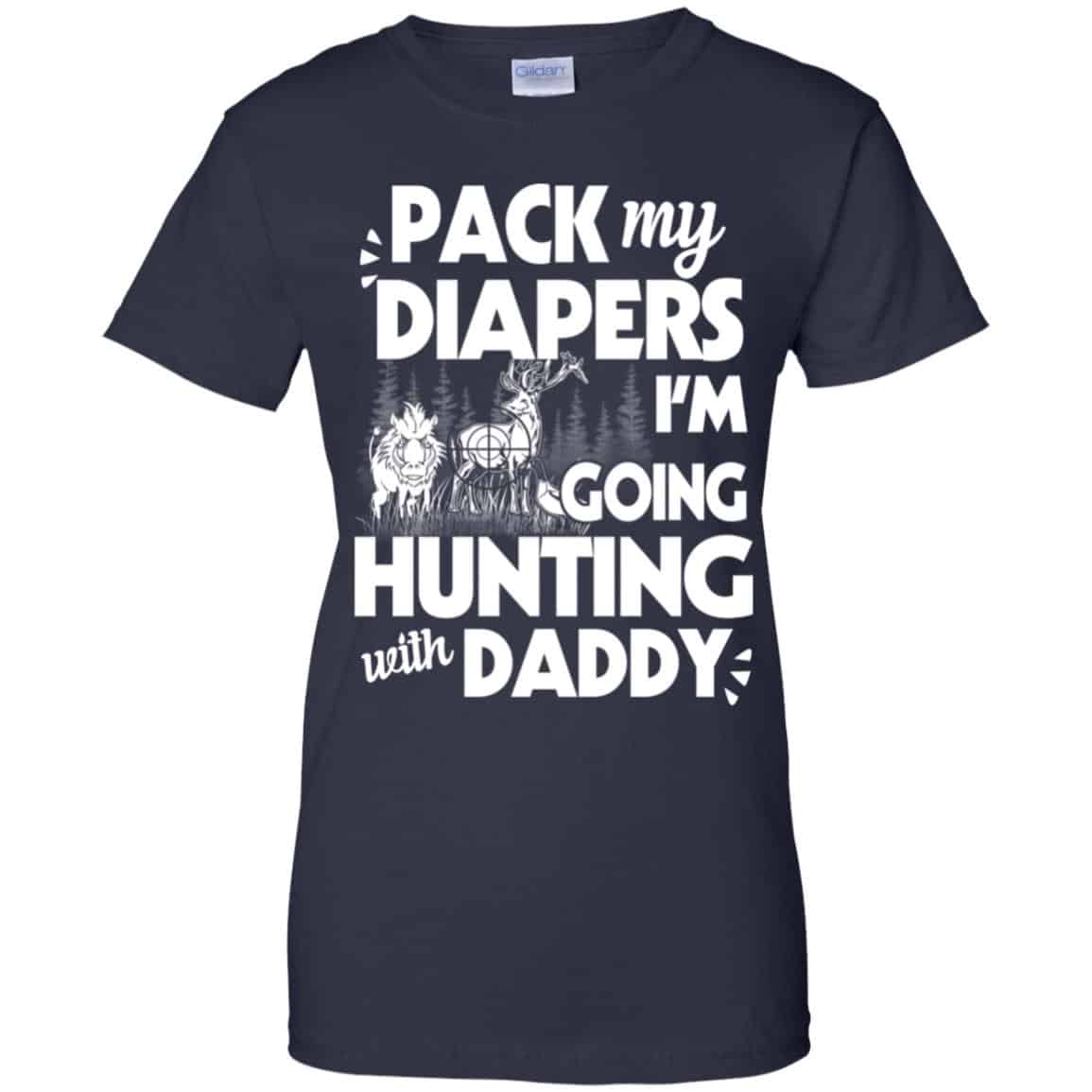 Pack My Diapers I’m Going Hunting With Daddy Shirt, Hoodie, Tank